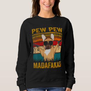 Sudadera Pew Pew Madafakas Bulldog francés Guns Frenchie