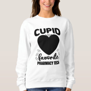 Sudadera Pharmacist Cupid Favorite Pharmacy Tech Technician