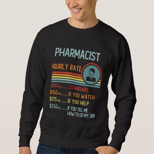 Sudadera Pharmacist Hourly Rate T-Shirt Retro Job Title (Anverso)