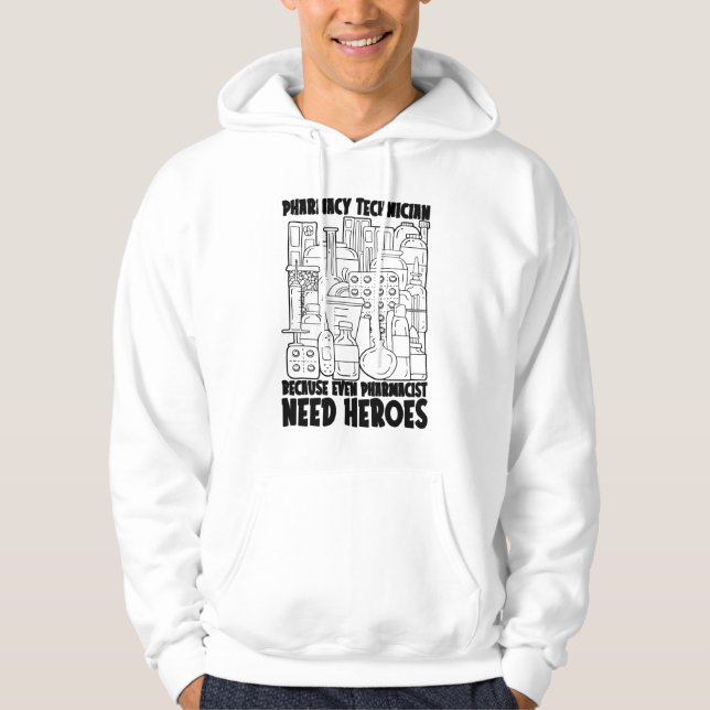 Sudadera Pharmacist Need Heroes Medicine Pharmacy Tech (Anverso)