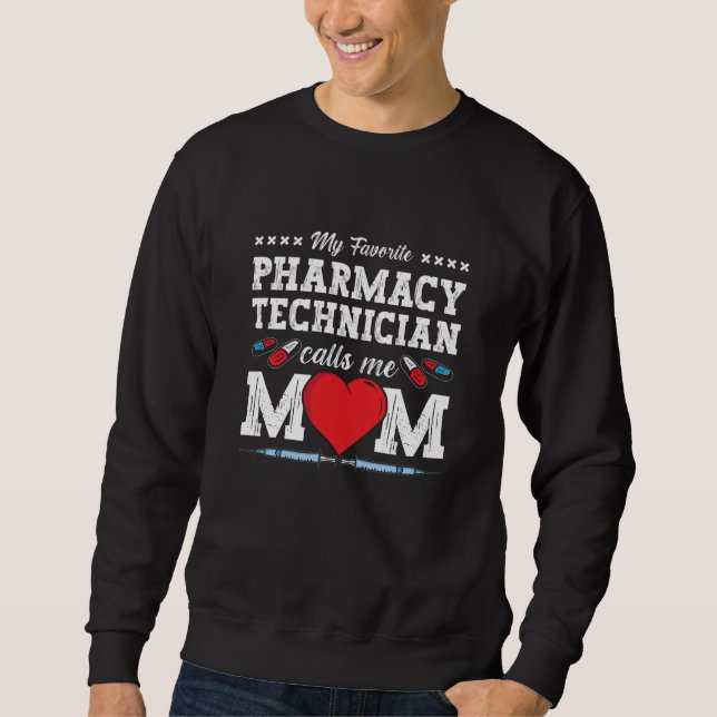 Sudadera Pharmacy Technician Calls Me Mom Tech Pharmacist (Anverso)