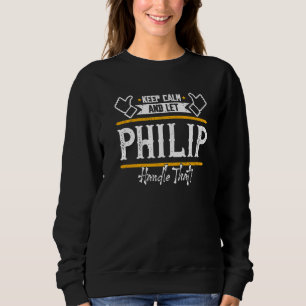 Sudadera Philip Mantén la Calma Y Deja que Philip se Encarg