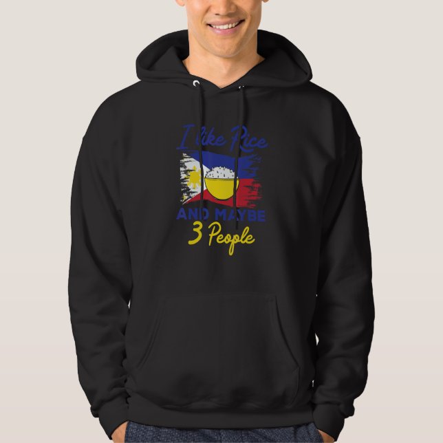 Sudadera Philippines I Like Rice And Maybe 3 People Filipin (Anverso)