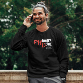 Sudadera Phinally done - Funny PHD Graduation Quote Design