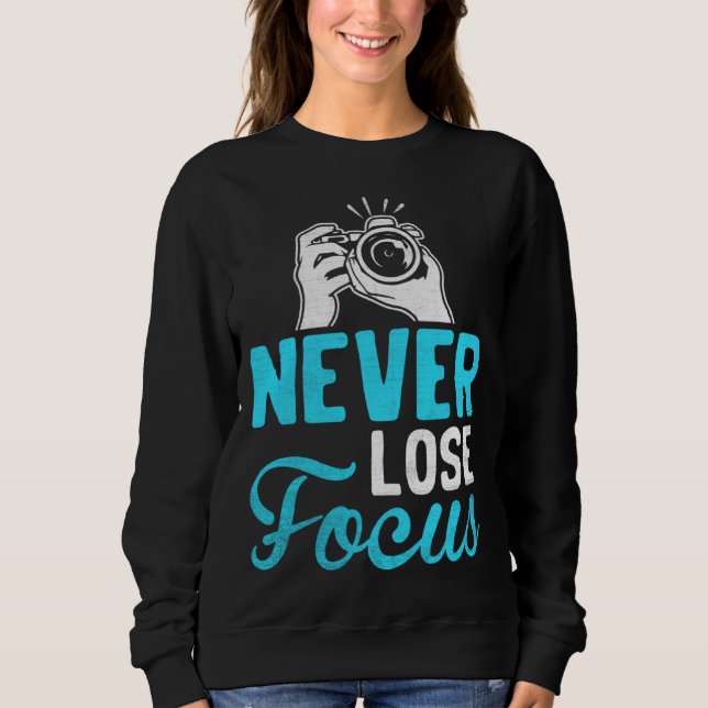 Sudadera Photographer Camera Photo Photography  Never Lose  (Anverso)