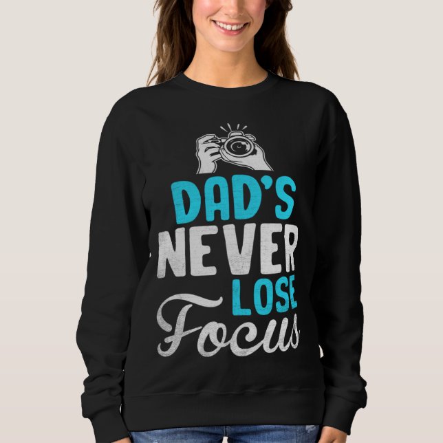 Sudadera Photographer Photo Photography Dad's Never Loose F (Anverso)