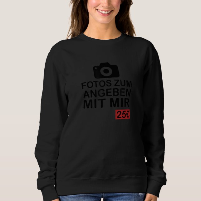 Sudadera Photos to specify with me 25 Euro funny saying gif (Anverso)