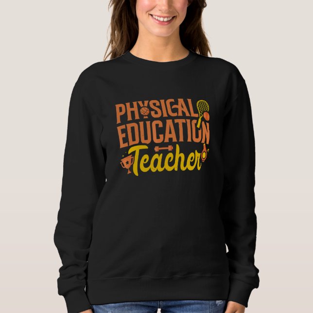 Sudadera Physical Education Teacher PE Instructor Phys Ed C (Anverso)