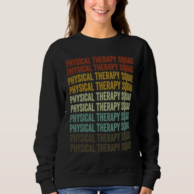 Sudadera Physical Therapy Squad Physical Therapist Physical (Anverso)