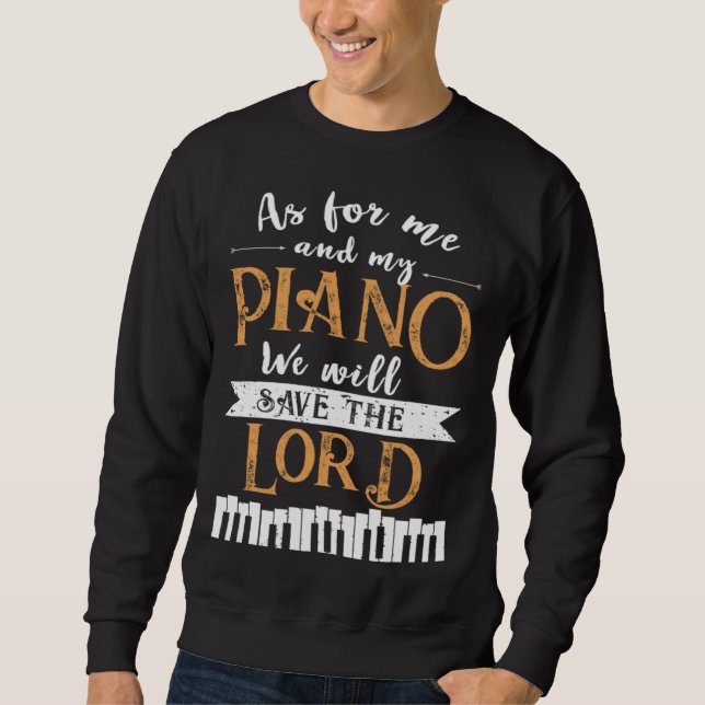 Sudadera Piano Save The Lord Piano Player Pianist (Anverso)