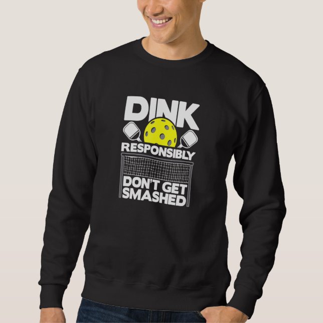 Sudadera Pickelball Dink Responsablemente No Te Aplastes 3 (Anverso)
