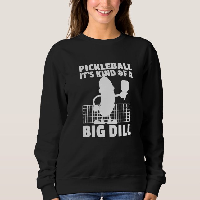 Sudadera Pickleball Es Como Una Gran Dill  6 (Anverso)