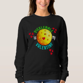 Sudadera PICKLEBALL Es Mi San Valentín