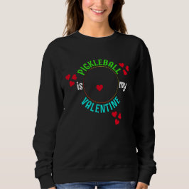 Sudadera PICKLEBALL Es Mi Valentín