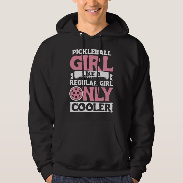 Sudadera Pickleball Girl Like A Regular Girl Only Cooler fo (Anverso)