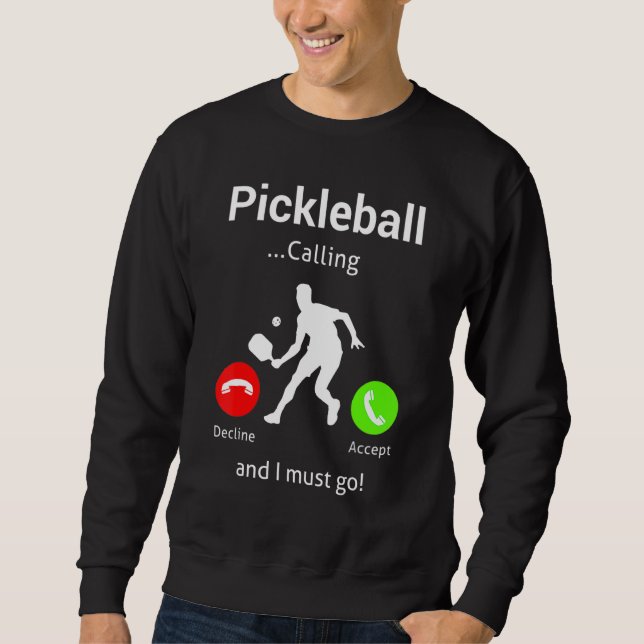 Sudadera Pickleball Is Calling and I Must Go (Anverso)