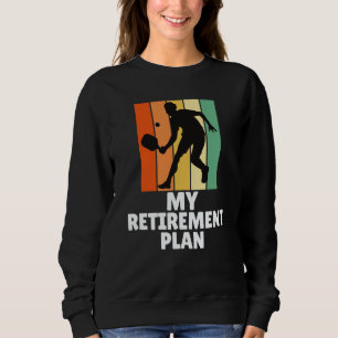 Sudadera PickleBall Mi Plan de Jubilación Dink Leyenda Cool