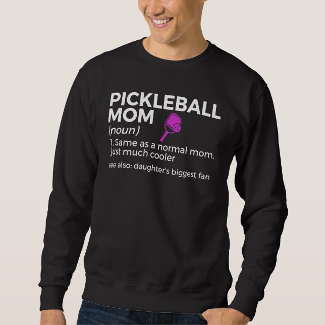 Sudadera Pickleball Mom Definition Daughter's Biggest Fan (Anverso)