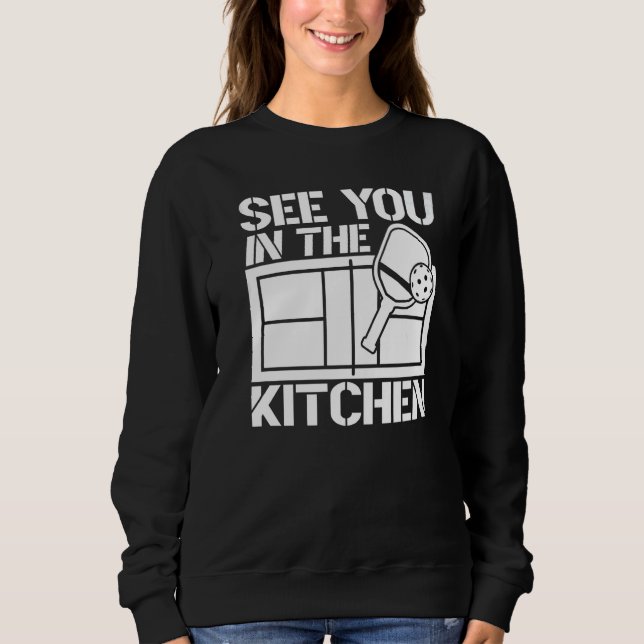 Sudadera Pickleball See You In The Kitchen  1 (Anverso)