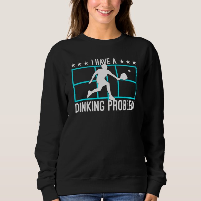 Sudadera Pickleball Tengo Un Problema De Beber 4 (Anverso)