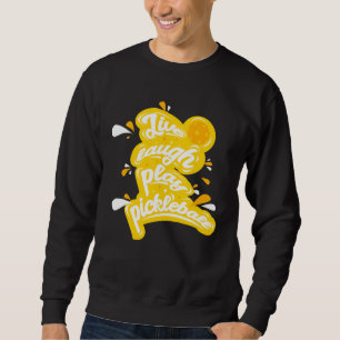Sudadera Pickleball - Vive Ríe Juega Pickleball