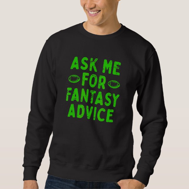 Sudadera Pídeme consejos de Fantasy Football   Administrado (Anverso)