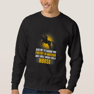 Sudadera Pídeme Que Les Muestre Poesía En Un Caballo De Cab