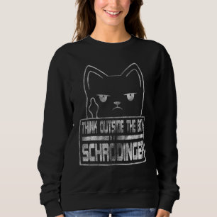 Sudadera Piense Fuera De La Caja De Schrdingers Cat Big Ban