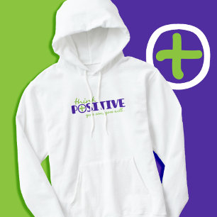 Sudadera Piense positivo en que puede ser una camiseta de e