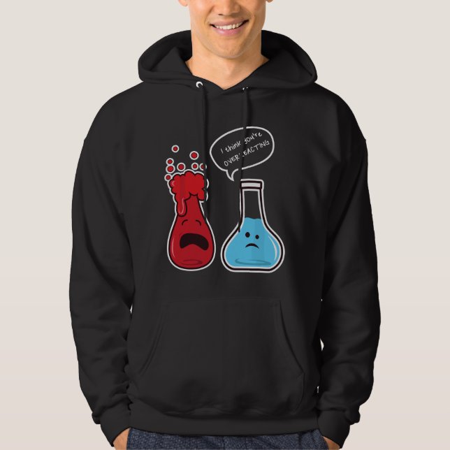 Sudadera Pienso que estás reaccionando exageradamente friki (Anverso)