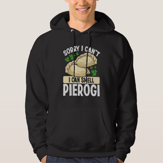 Sudadera Pierogi MakingSorry I cant I can smell Pierogi Pol (Anverso)