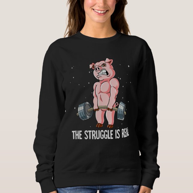 Sudadera Pig Gym Weight Training The Struggle Is Real (Anverso)