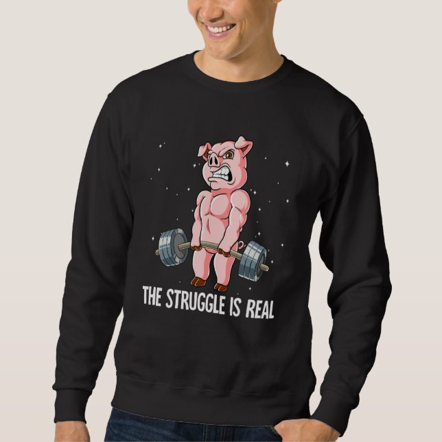 Sudadera Pig Gym Weight Training The Struggle Is Real (Anverso)