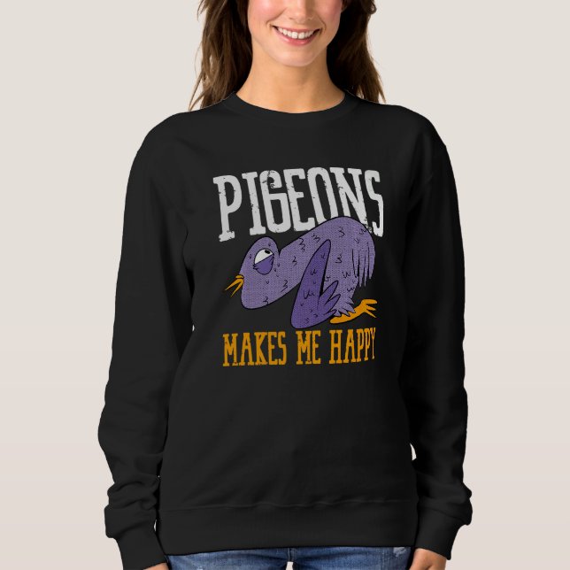 Sudadera Pigeons Makes Me Happy Flying Animal Pigeon   (Anverso)