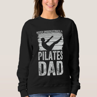 Sudadera Pilates Dad - Nunca subestimes a papá de Pilates