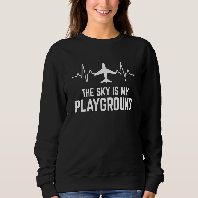 Sudadera Pilot Airplane Plane Aviation The Sky is My Playgr (Anverso)