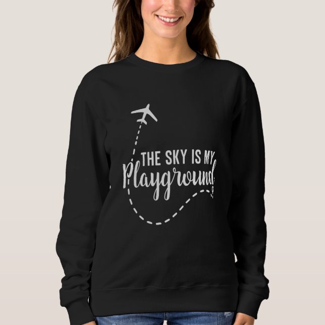 Sudadera Pilot Airplane Plane Aviation The Sky is My Playgr (Anverso)