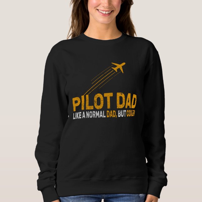 Sudadera Pilot For Dad Pilot Aviation Airplane Humor Pilot (Anverso)