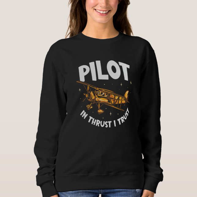 Sudadera Pilot In Thrust I Trust Aviation Aviator Airplane  (Anverso)