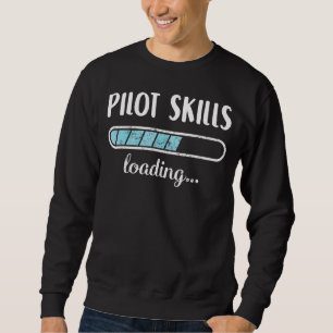 Sudadera Piloto Cargando Habilidades Familia Amigos Humor T