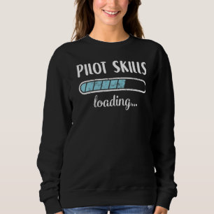Sudadera Piloto Cargando Habilidades Familia Amigos Humor T