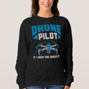 Sudadera Piloto De Drones Quadcopter Si Me Duck Usted Deber
