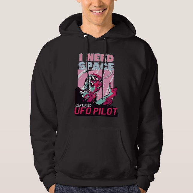 Sudadera Piloto de ovni alienígena necesito espacio (Anverso)