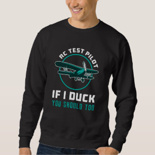 Sudadera Piloto De Prueba RC Si Me Duck Debería También Pla