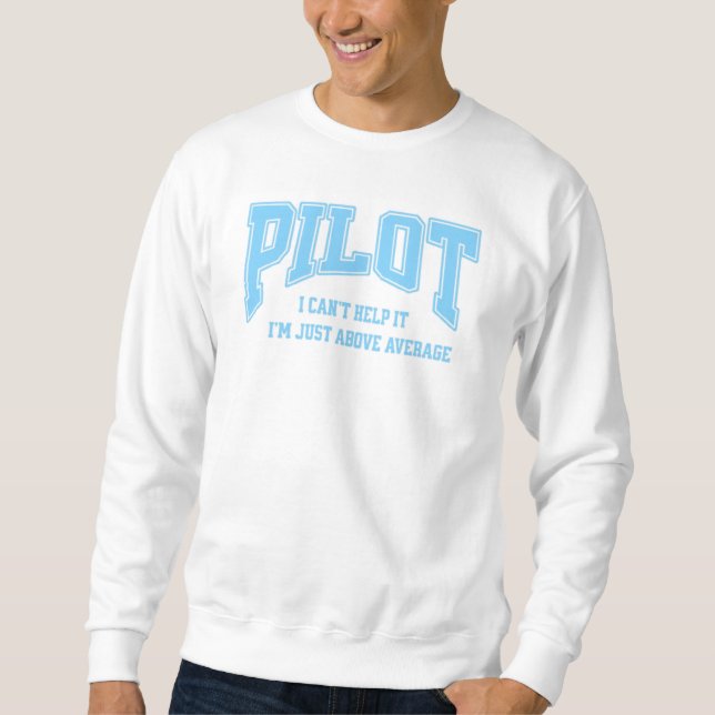 Sudadera Piloto - No puedo evitarlo, estoy por encima del p (Anverso)