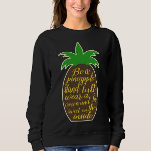 Sudadera Piña hawaiana motivacional - Sé lindo - Fruta
