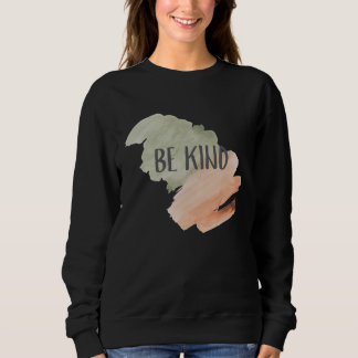 Sudadera Pincelada de Pincel de Acuarela Sé Amable Positivi