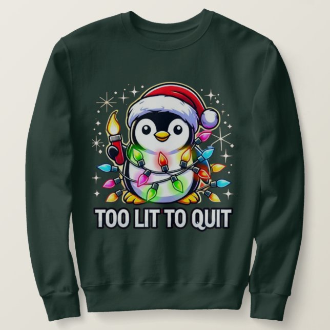 Sudadera Pingüino de Navidad demasiado lit para dejarlo (Anverso del diseño)