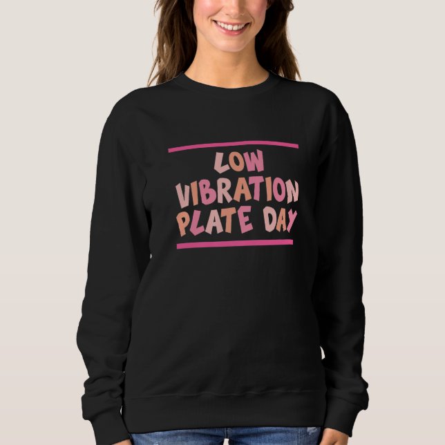 Sudadera Pink Low Vibration Plate Day Thanksgiving Day Dinn (Anverso)