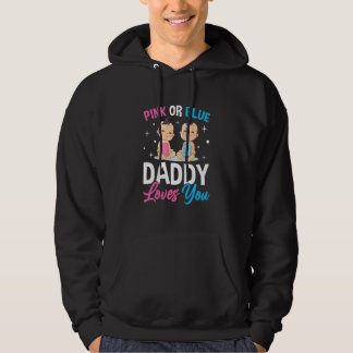 Sudadera Pink Or Blue Daddy Loves you Gender Reveal Announc
